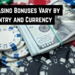 How Casino Bonuses Vary by Country and Currency